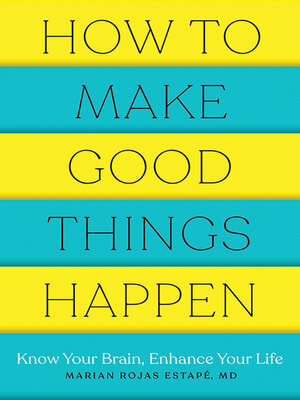 cover image of How to Make Good Things Happen